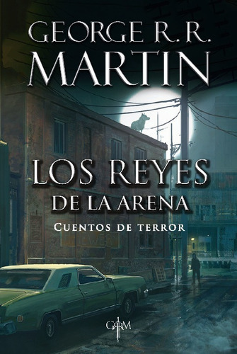 Libro Los Reyes De La Arena: Cuentos De Terror, R.r. Martin