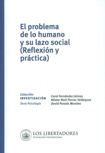 El Problema De Lo Humano Y Su Lazo Social Reflexión Y Prácti