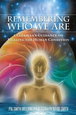 Libro Remembering Who We Are : Laarkmaa's Guidance On Hea...