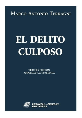 El Delito Culposo - Terragni, Marco A