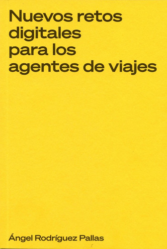 Libro Nuevos Retos Digitales Para Los Agentes De Viajes -...