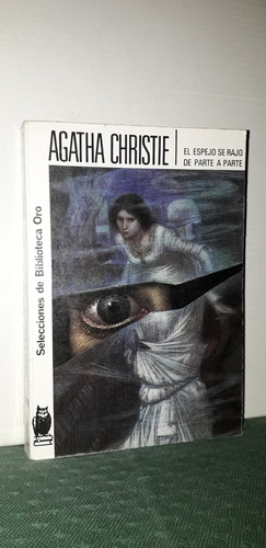 El Espejo Se Rajó De Parte A Parte. Agatha Christie. 