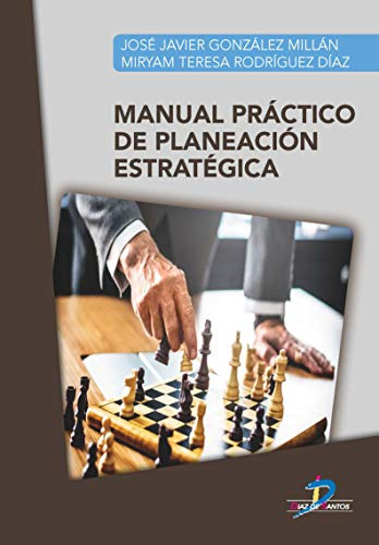 Manual Practico De Planeacion Estrategica - Gonzalez Jose Ja