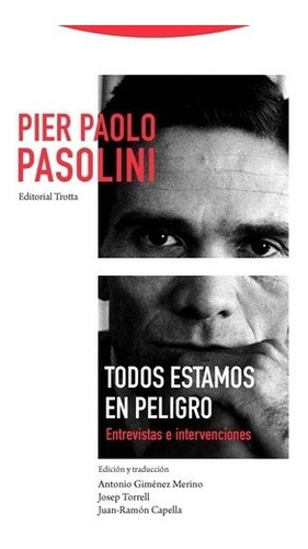 Todos Estamos En Peligro, Pier Paolo Pasolini, Trotta