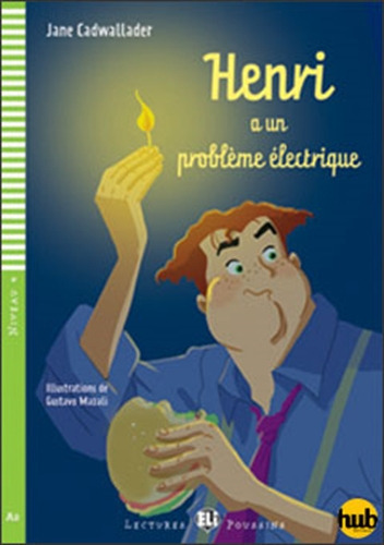 Henri A Un Probleme Electrique - Lectures Hub Poussins Niv 