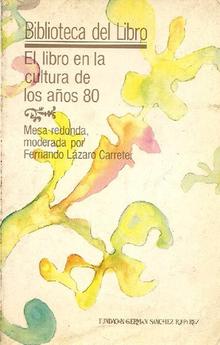 Libro El Libro En La Cultura De Los Años 80 De Fernando Láza