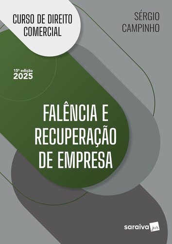 Curso De Direito Comercial - Falência E Recuperação De Empresa - 15ª Edição 2025