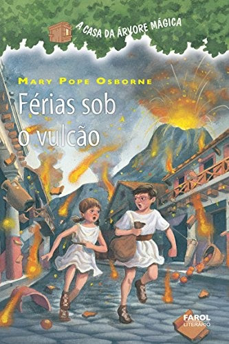 Livro A Casa Da Arvore 13 - Ferias Sob O Vulcao