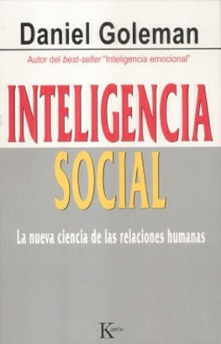 Inteligencia Social: La Nueva Ciencia De Las Relaciones Huma