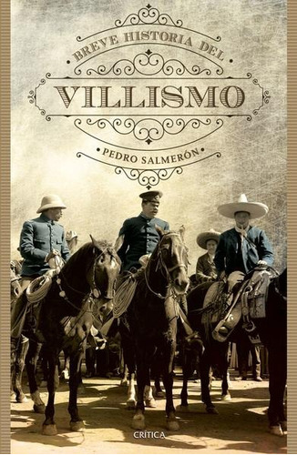 Breve Historia Del Villismo