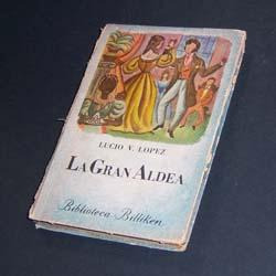 La Gran Aldea . Lucio V López . Billiken . 1949