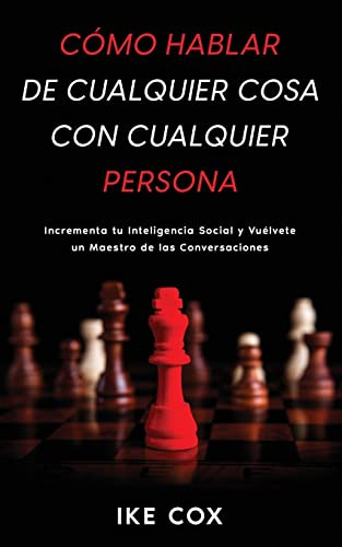 Como Hablar De Cualquier Cosa Con Cualquier Persona