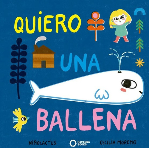 Quiero Una Ballena (nuevo) - Niño Cactus/cecilia Moreno