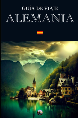Libro: Guía De Viaje: Alemania (en Español) (guías Del