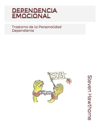 Libro: Dependencia Emocional: Trastorno De La Personalidad D