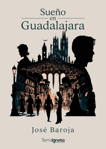 Sueño en Guadalajara y otros cuentos, de Baroja, Jose. Editorial Terra Ignota Ediciones, tapa blanda en español