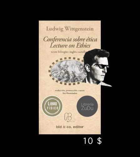 Conferencia Sobre Ética. (bilingüe). Ludwig Wittgenstein.