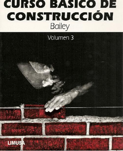 Libro Curso Basico De Construcción Vol Iii De H Bailey D W H