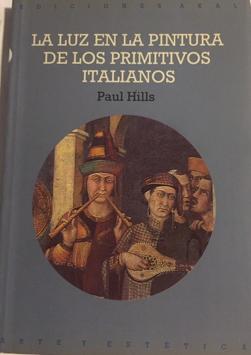 Libro La Luz En La Pintura De Los Primitivos Italianos Hills