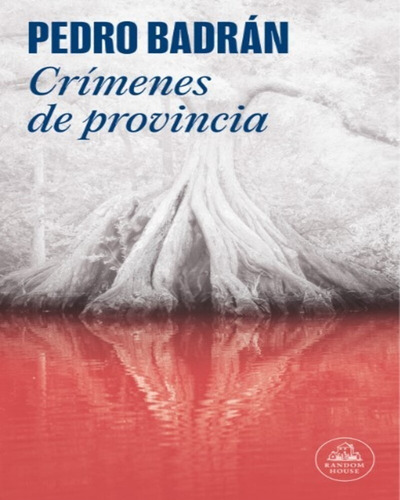 Crimenes De Provincia - Pedro Badrán