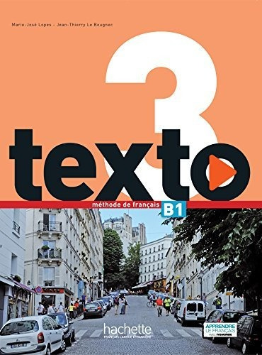 Texto 3 Alumno + Dvd: Livre De L'eleve B1 + Dvd-rom + Manuel
