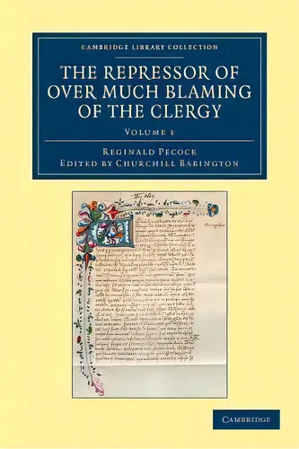 The Repressor Of Over Much Blaming Of The Clergy, De Reginald Pecock. Cambridge Library Collection, Vol. 1. Editorial Cambridge, Tapa Blanda En Inglés