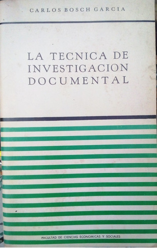 Libro, La Técnica De Investigación Documental, Carlos Bosh G