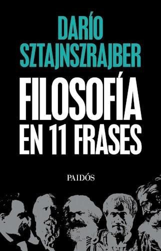 Filosofia En 11 Frases - Sztajnszrajber, Dario