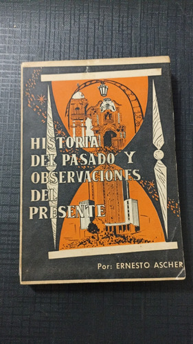 Historia Del Pasado Y Observaciones Del Presente 