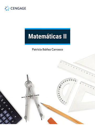 Matematicas Ii - Ibañez Carrasco, Patricia, De Ibañez Carrasco, Patricia. Editorial Cengage Learning, Tapa Blanda, Edición 01 En Español, 2018