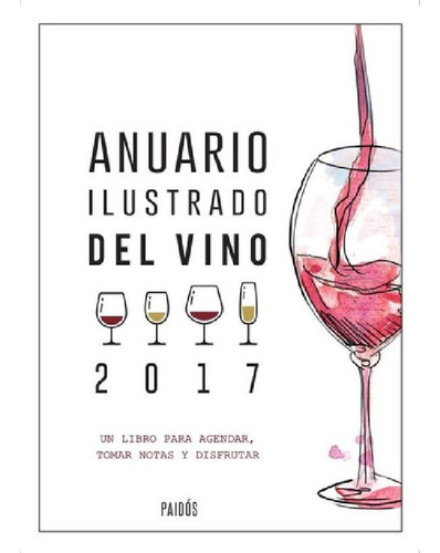 Libro - Anuario Ilustrado Del Vino 2017, De Benedetti, Gior