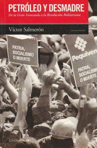 Petroleo Y Desmadre - Victor Salmeron