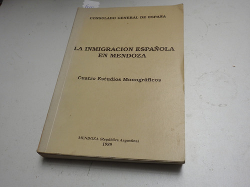 La Inmigracion Española En Mendoza - Estudios L663