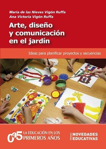 Arte, Diseño Y Comunicación En El Jardín (93) - María De Las