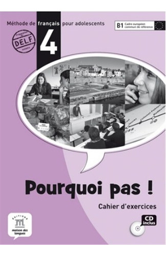 Pourquoi Pas! 4 - Cahier D'exercices + Audio Cd, De Vv. Aa 