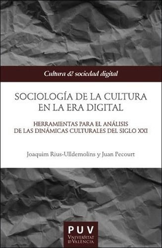 Libro Sociología De La Cultura En La Era Digital. Herramien