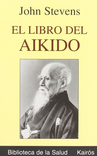 El Libro Del Aikido, De John Stevens. Editorial Kairós, Tapa Blanda, Edición 1 En Español