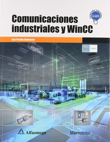 Comunicaciones Industriales Y Wincc, De Peciña Belmonte, Luis. Editorial Alfaomega Grupo Editor, Tapa Blanda En Español, 2019