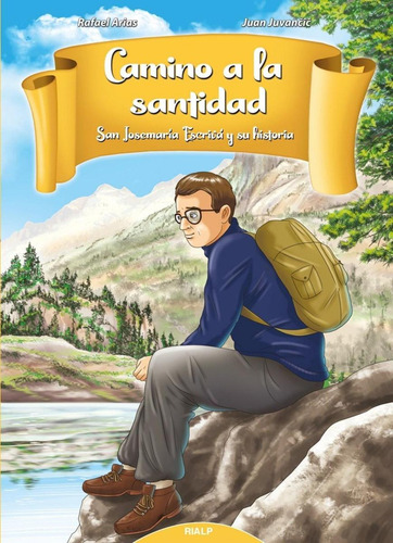 Libro: Camino A La Santidad. Arias, Rafael/juvancic, Juan. R