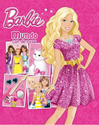 Livro Barbie Mundo Cor De Rosa - Barbie [2016]