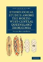Libro Ethnological Studies Among The North-west-central Q...