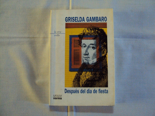 #ñ Despues Del Dia De Fiesta - Griselda Gambaro