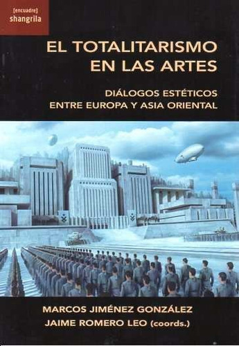 Libro El Totalitarismo En Las Artes - Jimenez Gonzalez,ma...