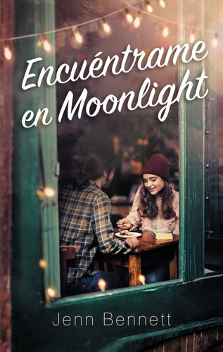 Libro Encuéntrame En Moonlight - Jenn Bennett