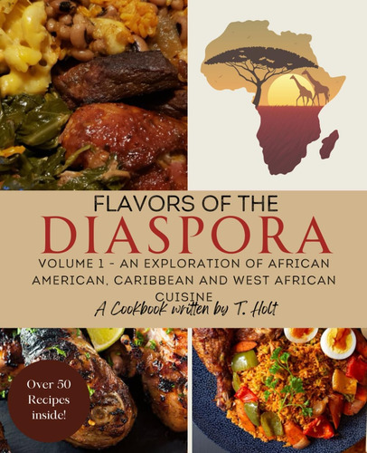 Libro: Flavors Of The Diaspora: Volume 1: An Exploration Of