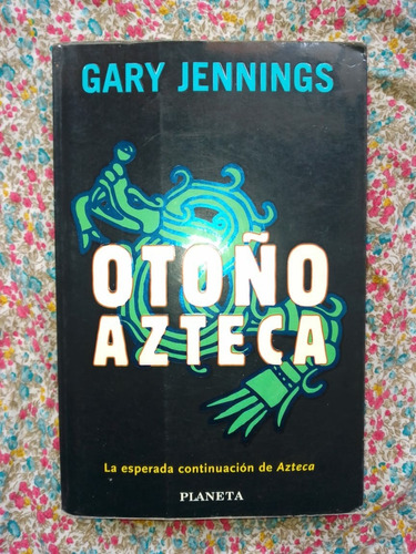 Otoño Azteca Gary Jennings