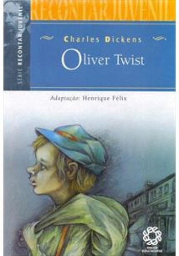 Recontar Juvenil - Oliver Twist, De Dickens, Charles. Editora Escala Educacional, Capa Mole Em Português