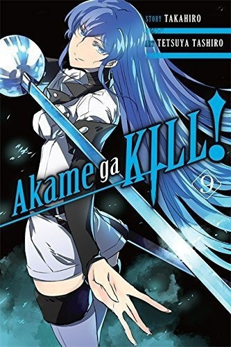 Akame Ga Kill, Vol. 9 (akame Ga Kill, 9) - Takahiro, De Takahiro. Editorial Yen Press En Inglés