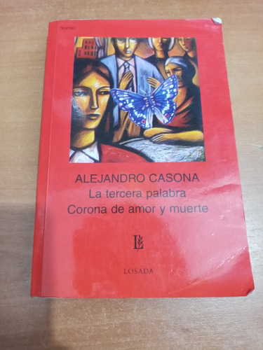 La Tercera Palabra Corona De Amor Y Muerte, Alejandro Casona (Usado)