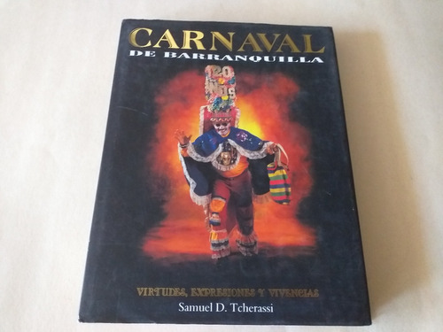 Libro Carnaval De Barranqilla / Samuel D. Tcherassi